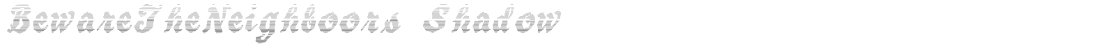 Beware The Neighbors font preview